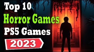 The Top 10 Best Horror Games of 2023 on PS5 [upl. by Boehmer]