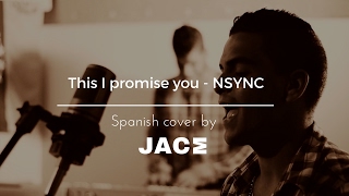 This I Promise You  NSYNC Spanish Cover by JACE Carrillo [upl. by Annauj]