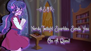 ASMR RolePlay Nerdy Twilight Sparkles Sends You On A Quest F4M Binaural [upl. by Alleuqram]