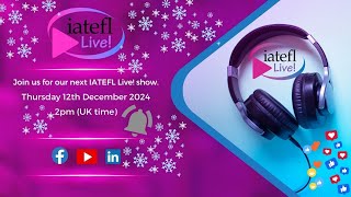 IATEFL Live  December 2024 [upl. by Nohshan839]