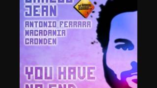 You Have No End  Carlos Jean Ft Antonio Ferrara Macadamia amp Crowden [upl. by Demp]