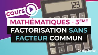 Factorisation sans facteur commun  Mathématiques  3ème [upl. by Holt]