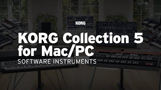 KORG Collection 5  The software collection for the ages now with three legendary instruments added [upl. by Eiramyma]