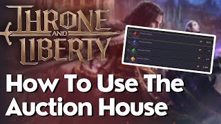 How To Buy And Sell Items On The Auction House In Throne And Liberty [upl. by Nagrom236]