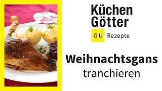 Geflügel tranchieren ▸ Gänsebraten richtig tranchieren ▸ Weihnachtsgans zerteilen  Küchengötter [upl. by Burget]