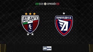 Atlante FC vs Tepatitlan FC  Jornada 1  AP24Liga Blox Expansion MX [upl. by Masterson]