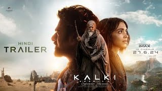 Kalki 2898 AD Trailer  Hindi  Prabhas  Amitabh Bachchan  Kamal Haasan  Deepika  Nag Ashwin [upl. by Terti]