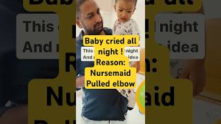 Baby cried all night  Pulled elbow or nursemaid elbow pulledelbow emergency pediatrics [upl. by Marl31]