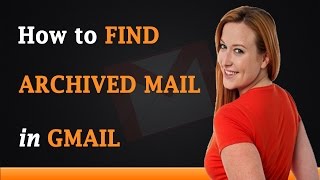 How to Find Archived Mail in Gmail [upl. by Eisnyl]