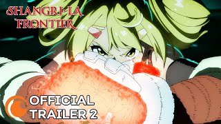 ShangriLa Frontier  OFFICIAL TRAILER 2 [upl. by Leelah]