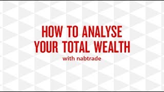 How to analyse your Total Wealth with nabtrade [upl. by Wessling678]