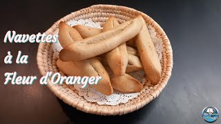 Recette des NAVETTES de Marseille à la FLEUR dORANGER 🍊👌😋 [upl. by Aiclef]