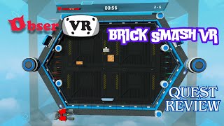 Brick Smash VR on Quest game Review [upl. by Gnud]