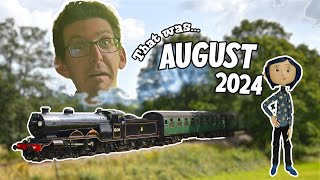 Theatres Exhibitions and Brand New Steam That was August 2024 [upl. by Ark]