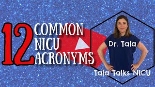 NICU Acronyms  NICU Nuggets  Tala Talks NICU [upl. by Havens]