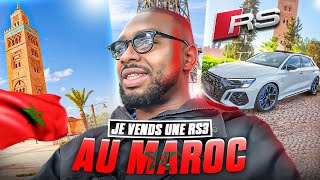 MARVVLOG 11  JE VENDS UNE AUDI RS3 AU MAROC 🇲🇦 [upl. by Podvin]