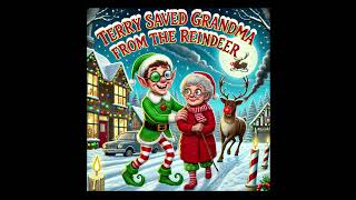 terry i saved grandma from the reindeer [upl. by Aicatsue]