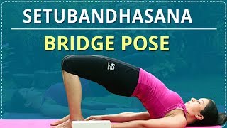 How To Do BRIDGE POSE  Step By Step SETU BANDHASANA  Simple Yoga Lessons  Yoga For Beginners [upl. by Eelra]