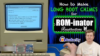 Making Long Boot Chimes for ROMinator Resurrections [upl. by Deraj864]