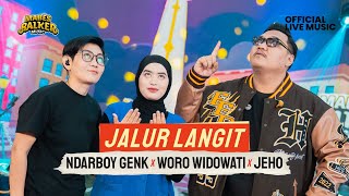 NDARBOY GENK x WORO WIDOWATI x JEHO  JALUR LANGIT Official Music Video [upl. by Nemlaz]