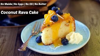 Eggless Coconut Rava Cake  No Maida  No Butter  No Oil in Pressure Cooker Oven  Microwave [upl. by Fitting]