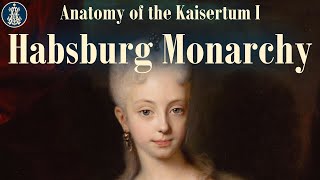 1 The Habsburg Monarchy [upl. by Ewald115]