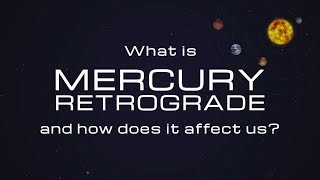 Mercury Retrograde What Is It and How Does It Affect Us [upl. by Salzhauer]