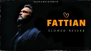 Fattian Slowed Reverb  Kulbir Jhinjer  Latest Punjabi Songs 2024  JAATLOFISTUDIO  punjabisong [upl. by Xonnel952]