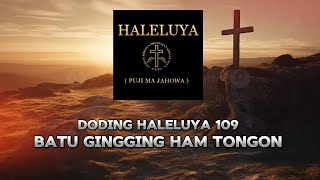 Doding Haleluya 109 BATU GINGGING HAM TONGON  AM Toplady 1775 Thomas Hastrings 1832 [upl. by Templia868]