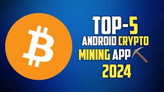 Top5 Android Mining App 2024 Android Mining App Mining App [upl. by Nyrrek]