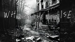 What The Noise  J1R [upl. by Noraha]