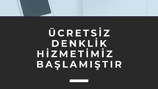 Ücretsiz Denklik Hizmetimiz Sağlıkçılar [upl. by Armillda]