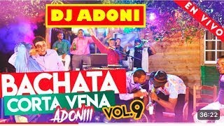 DJ ADONI BACHATA CORTA VENA VOL 9H2 [upl. by Adlai]