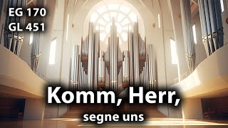 Komm Herr segne uns EG 170GL 451  Gemeindelied Orgel für Hochzeiten zum Mitsingen [upl. by Zandt320]