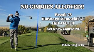 NO GIMMIES ALLOWED Break 75  Hubbard GC Can I set a new course PR on my favorite course in Utah [upl. by Brosine]