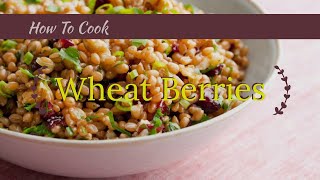 How to Cook Wheat Berries HealthCastlecom You Can Cook Series [upl. by Yup]