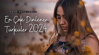 2024 En Çok Dinlenen Türküler Mix  Adem Aksu Music  Türkü Remix [upl. by Sarchet]