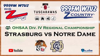 Strasburg vs Notre Dame  OHSAA Div IV Regional Championship from BIG Z Sports  WTUZ [upl. by Primrose]