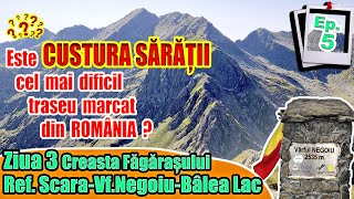 Ep5 Ziua 3 Creasta FagarasRefugiul ScaraCustura SaratiiVf NEGOIULacul CaltunBalea LacRomania [upl. by Ykvir156]