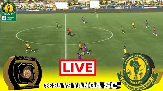 🔴LiveCBE SA VS YANGA SCMchezo Wa Kimataifa Preliminary Round Mzunguko Wa Kwanza 1492024 [upl. by Lenzi18]