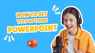 23 How to Set Text Options in PowerPoint after edit [upl. by Adniuqal806]