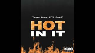 HOT IN IT  Charli XCX Tiësto SLIM Z REMIX [upl. by Pilloff]