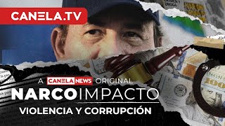 Violencia y Corrupción  Narco Impacto  Episodio 18  CanelaTV [upl. by Enyar901]