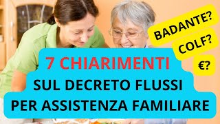 🔴 7 CHIARIMENTI SUL DECRETO FLUSSI E PROCEDURA PER CHIEDERE IL NULLA OSTA PER ASSISTENZA FAMILIARE [upl. by Leuqar671]