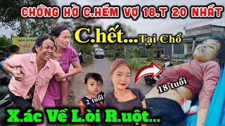 Cả Xóm Kéo Đến Chồng Hờ Hạ Vợ 18T 20 Nhát Để Lại Con 2T Chấn Động Miền Tây [upl. by Hayott]