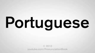 How To Pronounce Portuguese [upl. by Aloibaf625]