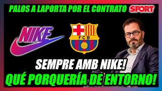 🤢SPORT ATACA A LAPORTA por el CONTRATO CON NIKE🤢EL BARÇA NO MERECE esta PORQUERÍA DE ENTORNO🤢 [upl. by Hallutama]