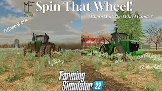 MN Millennial Farmer  Spin The Wheel and Tillage  Farming Simulator 22 [upl. by Anilahs]