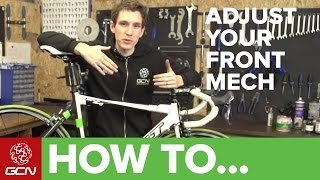 How To Adjust Your Front Derailleur [upl. by Bannister]