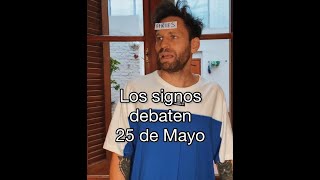 Los signos se debaten el 25 de mayo 🇦🇷  Fede Cyrulnik [upl. by Evelunn]